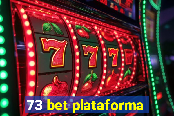 73 bet plataforma